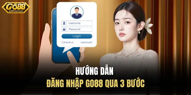 Hướng dẫn đăng nhập Go88 qua 3 bước