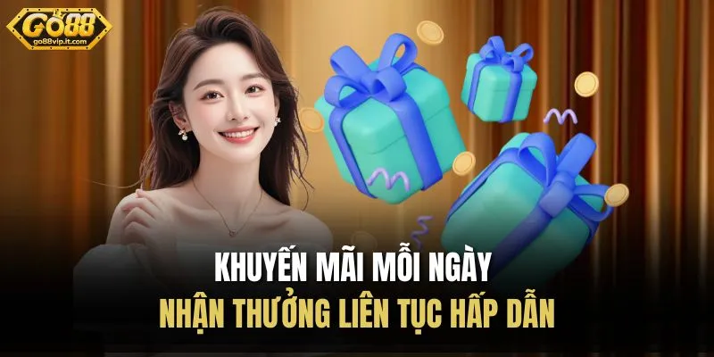Khuyến Mãi Mỗi Ngày – Nhận Thưởng Liên Tục Hấp Dẫn