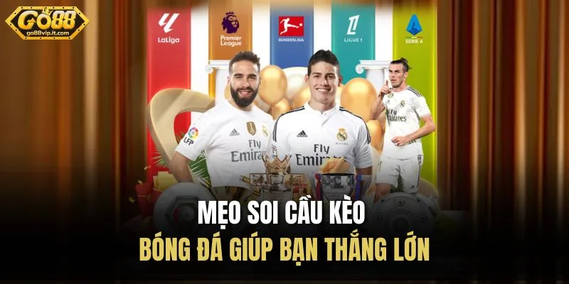 Mẹo soi cầu kèo bóng đá giúp bạn thắng lớn